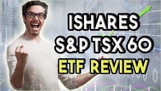 iShares SampP TSX 60 Index ETF REVIEW [upl. by Luing590]