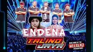 ‼️ ENDENA ‼️ TALINO JAYA BAND ‼️ [upl. by Regor]