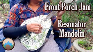 Resonator Mandolin  Front Porch Jam [upl. by Llerad]