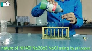 To determine the pH and nature of salt solution NH4Cl Na2Co3 CH3COONa NaCl using pH paper [upl. by Leugim]