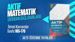 AKTİF MATEMATİK 0DAN BAŞLAYANLARA ÇÖZÜM  TEMEL KAVRAMLAR  SAYFA 165170 [upl. by Smalley]