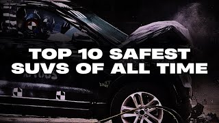 Top 10 Safest SUVs of All Time [upl. by Feliza]