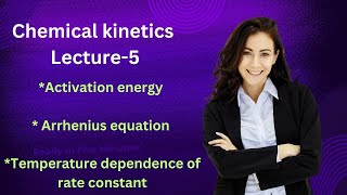 Chemical kinetics Lecture5 Arrhenius equation Class12thJEENEET [upl. by Aihsilat]