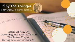 Plinys Letters On Governing And Ancient Roman Social Affairs By Pliny The Younger Audiobook  ICC [upl. by Eelan]