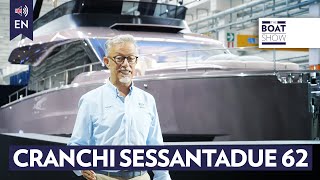 ENG NEW CRANCHI SESSANTADUE 62 FLY  Exclusive Walkthrough Review  The Boat Show [upl. by Messing759]