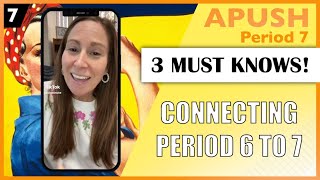 3 Must Knows to Connect APUSH Period 6 to Period 7 [upl. by Terris]