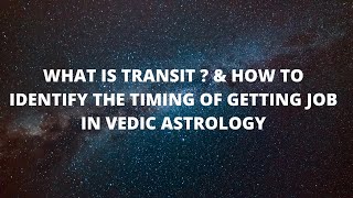 What is transit How to see timing of job through transit chart in Vedic astrology [upl. by Carrelli157]