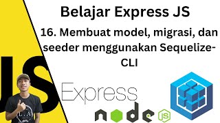 Belajar Express JS  16 Membuat model migrasi dan seeder menggunakan SequelizeCLI [upl. by Shirleen]