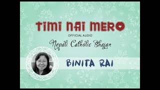 TIMI NAI MERO OFFICIAL AUDIO NEPALI CATHOLIC BHAJAN [upl. by Eixela939]