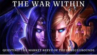 World of Warcraft The War Within  Questing The Market Reeve of the Foregegrounds [upl. by Neeliak]