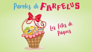 Les Fêtes de Pâques chanson interprétée par Paroles de Farfelus Lyrics Vidéo [upl. by Cyrano148]