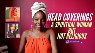 Why I wear head coveringshead wraps as a spiritual woman who is not religious [upl. by Nednal932]