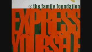 Family Foundation  Express Yourself Ragga Rave Mix [upl. by Toiboid]