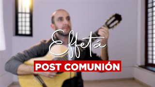 EFFETÁ  Canto de post COMUNIÓN  Mariano Durán  De comunión para MISA [upl. by Eiznek468]