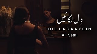 Dil Lagaayein  Ali Sethi Official Music Video [upl. by Seuqcaj]