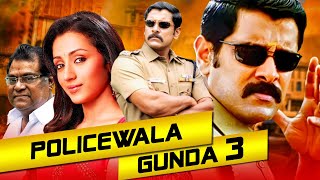 Policewala Gunda 3 Sammy  Vikram Superhit Action Hindi Dubbed Movie  Trisha Krishnan [upl. by Ttergram]