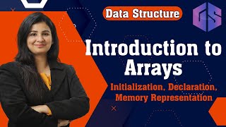 Lec3 Arrays in Data Structure by Naina Mam  Initialization Declaration Memory Representation [upl. by Katuscha249]