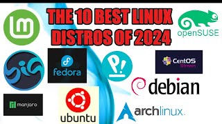 THE 10 BEST LINUX DISTROS OF 2024 [upl. by Connolly]