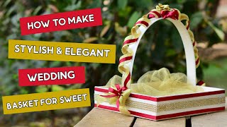 How to make gift basket at home  Unique gift basket ideas for wedding  DIY gift basket [upl. by Nuhs]