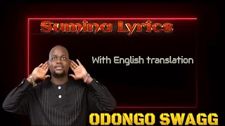 Odongo Swagg  Sumina lyrics with English translation [upl. by Wallack]