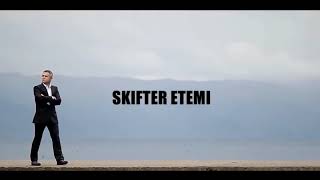 Skifter Etemi  Jeta eshte e shkurter [upl. by Elagibba]