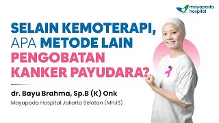 Penanganan Kanker Payudara Selain Kemoterapi  Tanya Dokter [upl. by Warms]