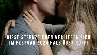 Diese Sternzeichen verlieben sich im Februar 2024 Hals über Kopf  Sternzeichen  Horoskope  Astro [upl. by Aihsekin452]