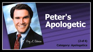 Peters Apologetic 2 of 4  A Reasoned Defense [upl. by Andonis]