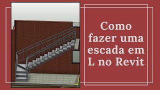 Como fazer uma escada em L no Revit  Dica 62 [upl. by Mitzl998]