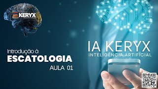 IA KERYX  Introdução à Escatologia usando inteligência artificial [upl. by Aisatan]