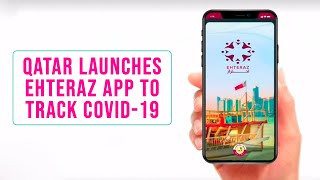 Qatar to launch EHTERAZ app to help limit spread of COVID19 [upl. by Nospmis486]