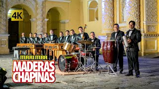 Marimba Maderas Chapinas  Las 20 Clasicas Chapinas 4K [upl. by Dru280]