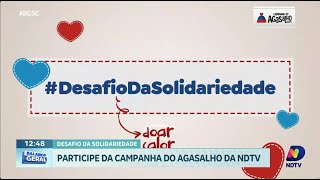 Desafio da Solidariedade participe da campanha do agasalho da NDTV [upl. by Simonne]