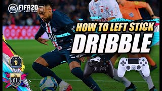 FIFA 20 HOW TO DRIBBLE  LEFT STICK DRIBBLING TUTORIAL  EFFECTIVE DRIBBLING IN FUT 20 [upl. by Akineg]