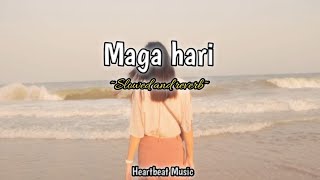 Maga Hari  මග හැරී  Slowed  Reverb   මතක අවුස්සන්න අහන්න [upl. by Kelson242]