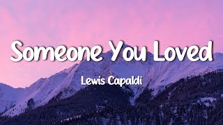 Lewis Capaldi  Someone You Loved Lyrics [upl. by Anitsrik726]