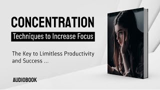 Audiobook  Concentration  Increase Concentration and Focus [upl. by Aba]