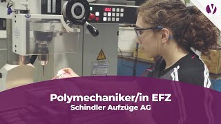 Lehrstelle bei Schindler Aufzüge AG als Polymechanikerin EFZ [upl. by Aidam139]