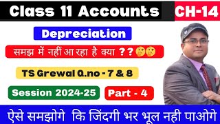 Depreciation Class 11  Accountancy  Straight Line method  TS Grewal Qno 7 amp 8  Part 4👆 [upl. by Westberg]