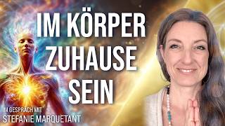 Im Körper zuhause sein  Stefanie Marquetant im Gespräch [upl. by Cadmar]