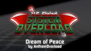 Vs Eteled  System Overload  Dream of Peace OFFICIAL [upl. by Bradwell865]