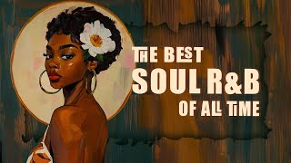 Soul Music  Smooth soul songs for a soobing heart  Relaxing soul music [upl. by Aihsirt375]