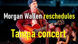 Morgan Wallen Reschedules Tampa Concert Due to Sickness New Date Announced [upl. by Hsotnas]