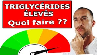 TRIGLYCERIDES ÉLEVÉES  Comment Faire Baisser NATURELLEMENT Les TRIGLYCÉRIDES [upl. by Ennyl]