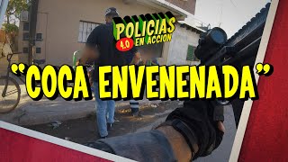 POLICÍAS EN ACCIÓN 40  quotCOCA ENVENENADAquot [upl. by Perdita119]