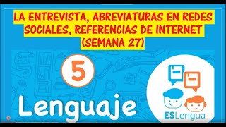 LA ENTREVISTA ABREVIATURAS EN REDES REFERENCIAS DE INTERNET SEMANA 20 Quinto Grado ESlengua [upl. by Allanson]