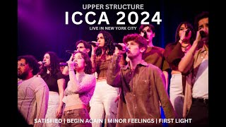 ICCA 2024 Finals Set  Upper Structure Live Performance [upl. by Yekcin]