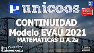 LIVE MODELO EVAU 2021  MATEMATICAS II 07  EJERCICIO A2a  Continuidad [upl. by Cindi293]