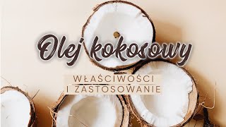 Olej kokosowy  właściwości i zastosowanie oleju kokosowego [upl. by Dyob67]