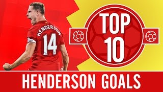 TOP 10 Jordan Hendersons best Liverpool FC goals [upl. by Sianna]